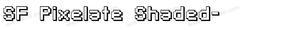 SF Pixelate Shaded字体转换